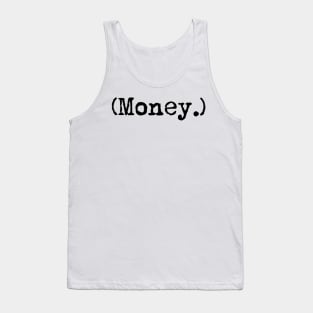 Money. Typewriter simple text black Tank Top